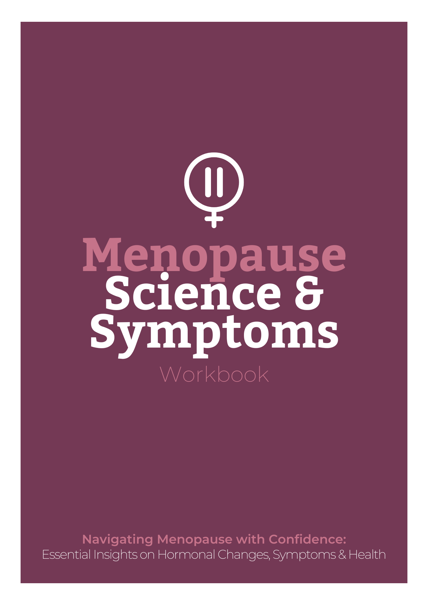 Menopause Science & Symptoms Workbook (A4)